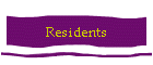 Residents