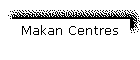 Makan Centres